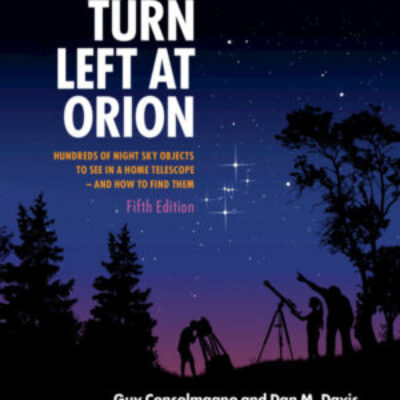 Turn Left at Orion:Hundreds of Night Sky Objects to See in a Home Telescope – and How to Find Them ebook